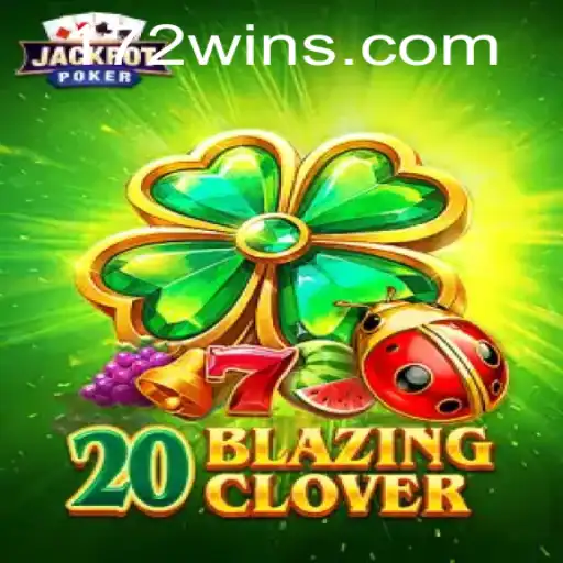 20BlazingClover: The Ultimate Strategy Game Featuring the Thrilling 172-Win Challenge
